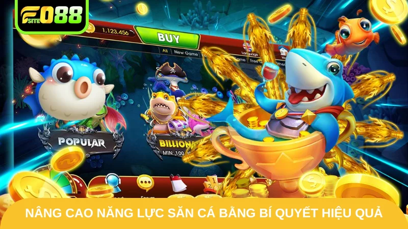 Nâng cao năng lực săn cá bằng bí quyết hiệu quả